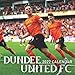 Produktbild Footbal Scotland FC Calendar 2022: "Special Game, record Footbal - An Amazing Item That Fans Of Dundee United FC Should Have A Copy To Enjoy And Have FunInternational, US, UK, DE and CA holidays "