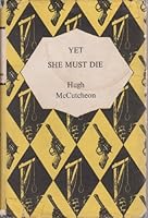 Yet She Must Die B0000CLAAE Book Cover