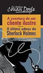 Capa de A Aventura de um Cliente Ilustre seguido de O Último Adeus de Sherlock Holmes