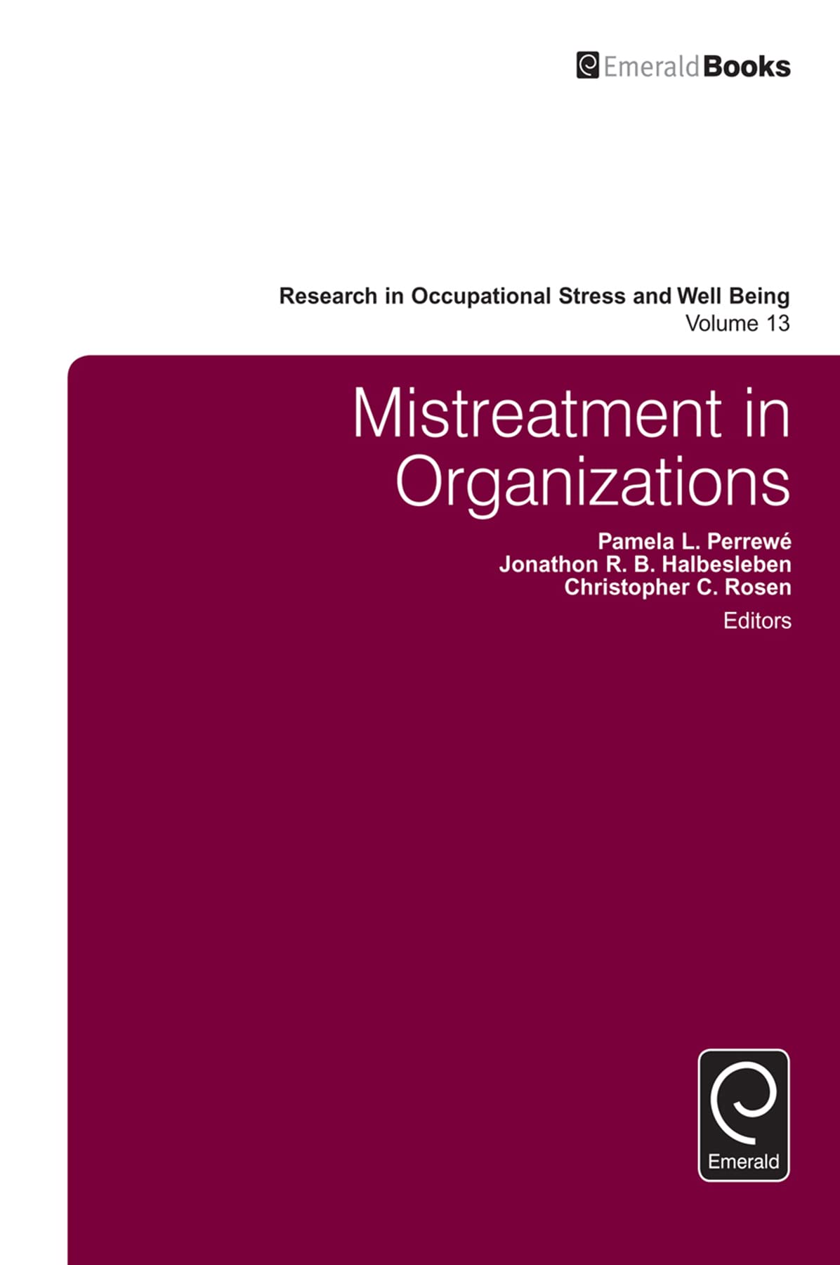 Buy Mistreatment in Organizations: 13 (Research in Occupational Stress and Well Being) — BookShops.in