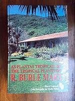 As plantas tropicais de R. Burle Marx =: The tropical plants of R. Burle Marx (Portuguese Edition) 8586714135 Book Cover