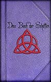  Das Buch der Schatten: Einblicke in ein echtes handgeschriebenes Hexenbuch