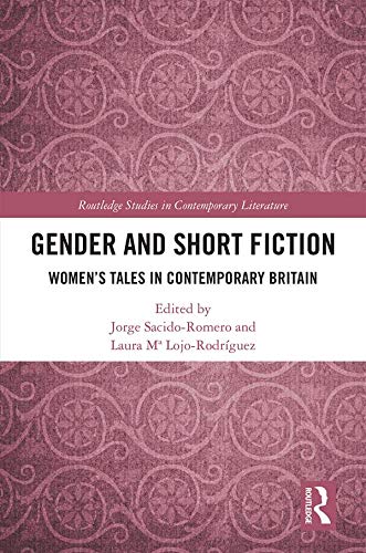 Gender and Short Fiction: Women’s Tales in Contemporary Britain (Routledge Studies in Contemporary Literature)      1st Edition, Kindle Edition