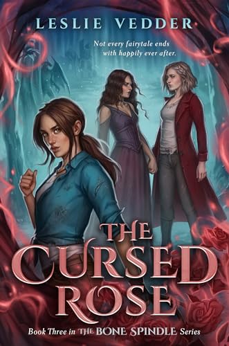 The Cursed Rose (The Bone Spindle, Band 3)