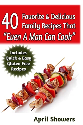 40 Favorite & Delicious Family Recipes That 