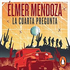 La cuarta pregunta [The Fourth Question] Audiolibro Por &Eacute;lmer Mendoza arte de portada