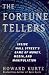 The Fortune Tellers: Inside Wall Street's Game of Money, Media, and Manipulation