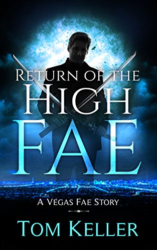 Return of the High Fae (Vegas Fae Stories Book 1)
