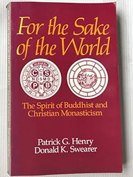 Paperback For the Sake of the World: The Spirit of Buddhist and Christian Monasticism Book
