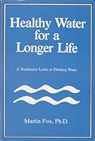 Healthy Water for a Longer Life 0961743204 Book Cover