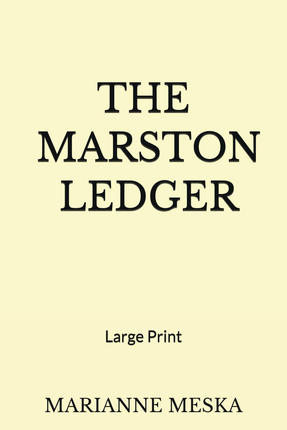The Marston Ledger: Large Print