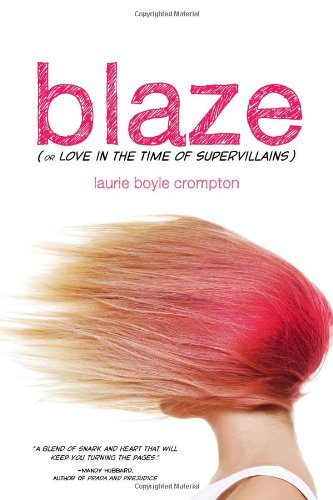 Blaze (or Love in the Time of Supervillains)