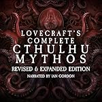 Cover of Lovecraft’s Complete Cthulhu Mythos: Revised & Expanded Edition