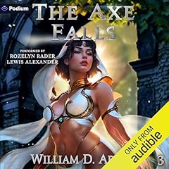 The Axe Falls 3 Audiolibro Por William D. Arand arte de portada