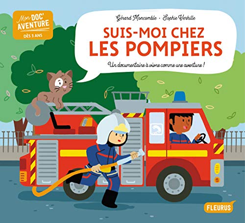 Télécharger Mon doc'aventure : Suis-moi chez les pompiers Livre PDF Gratuit