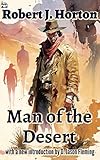  The Man of the Desert (Annotated) (English Edition)