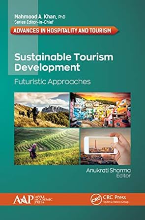 Sustainable tourism development : futuristic approaches /