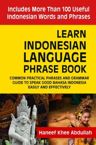 Buy Learn Indonesian Language Phrase Book: Common practical phrases and ...