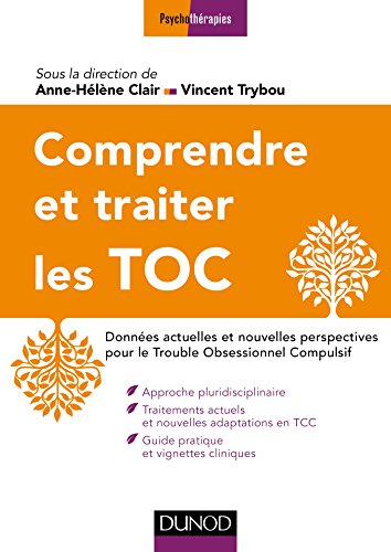 Télécharger Comprendre et traiter les Troubles Obsessionnels Compulsifs (Pathologies) livre En ligne