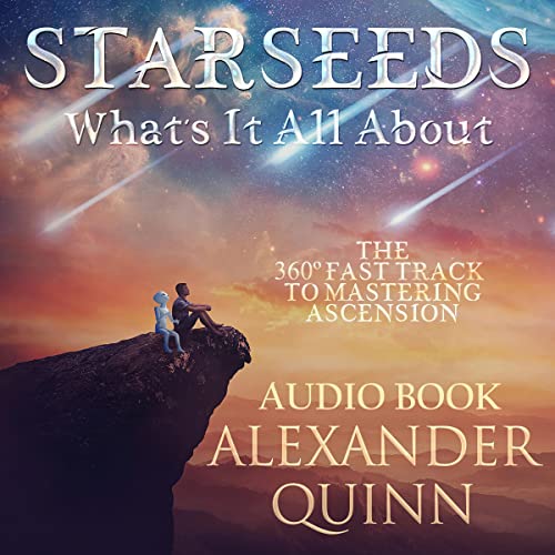 Starseeds What's It All About? by Alexander Quinn episode artwork