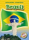 Brazil (Blastoff! Readers: Exploring Countries) (Exploring Countries, Blastoff! Readers) (Blastoff! Readers: Exploring Countries: Level 5 (Library))