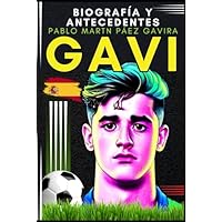 Gavi - Pablo Martn Páez Gavira: Biografía y antecedentes