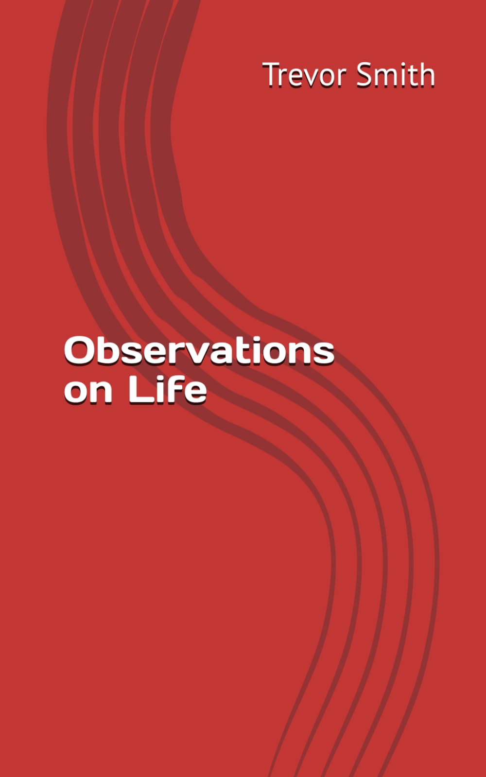 Observations on Life