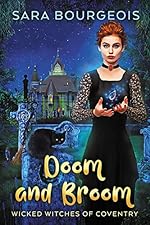 Doom and Broom (Wicked Witches of Coventry Book 2)