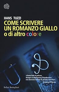 Come scrivere un romanzo giallo o di altro colore