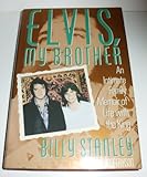 Elvis, My Brother/an Intimate Family Memoir of Life With the King