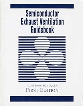 Paperback Semiconductor Exhaust Ventilation GuideD. Jeff Burton (1995) Paperback Book