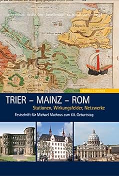Hardcover Trier - Mainz - ROM: Stationen, Wirkungsfelder, Netzwerke [German] Book
