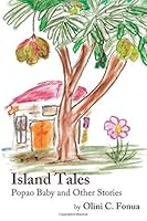 Island Tales - Popao Baby and other stories 9829811115 Book Cover