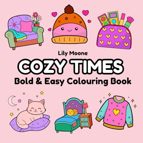 Cozy Times: Colouring Book for Adults and Teens Featuring Cute Bo...