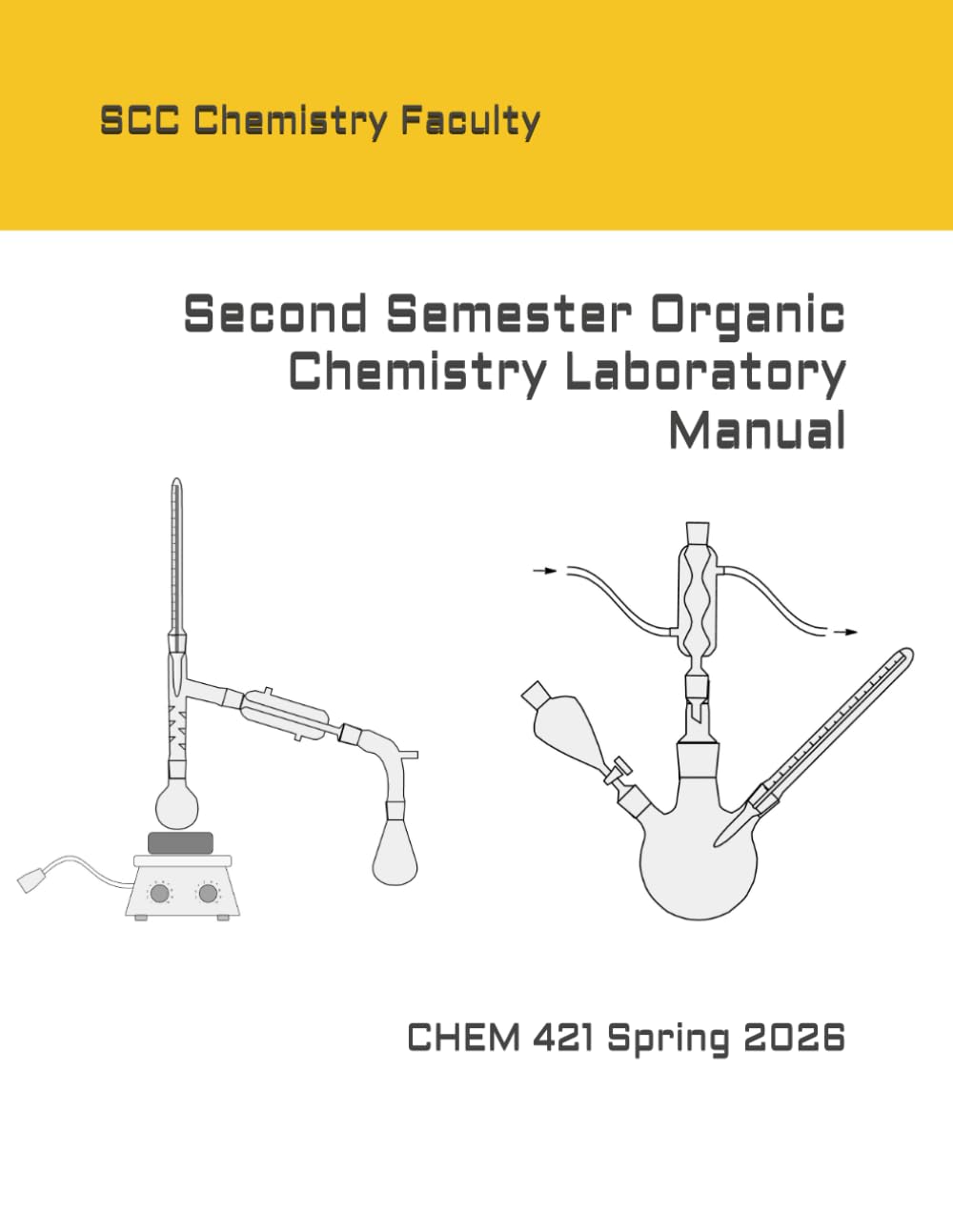 Second Semester Organic Chemistry Laboratory Manual: CHEM 421 Spring 2026