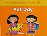 Pet Day, Predecodable Book Grade K: Harcourt School Publishers Trophies