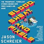 Cover of Blood, Sweat, and Pixels