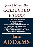 Jane Addams: The Collected Works
