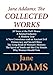 Jane Addams: The Collected Works