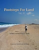 Footsteps for Land: Israel Coastal Prayer Walk 1439256195 Book Cover
