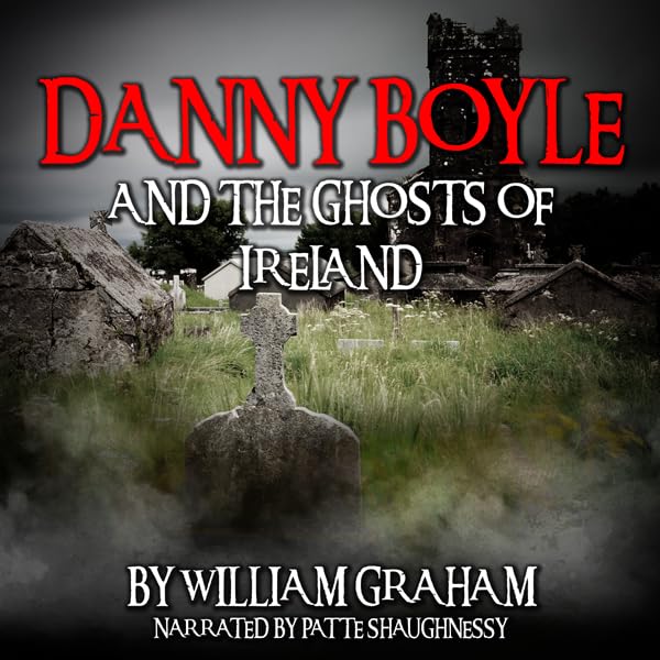 Cover art for Danny Boyle and the Ghosts of Ireland