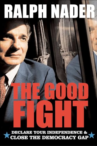 The Good Fight: Declare Your Independence and Close the Democracy Gap