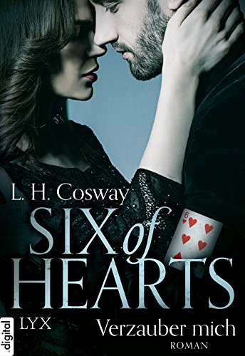 Six of Hearts - Verzauber mich (Hearts-Reihe 1)