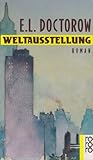 Weltausstellung - E. L. Doctorow Übersetzer: Angela Praesent 