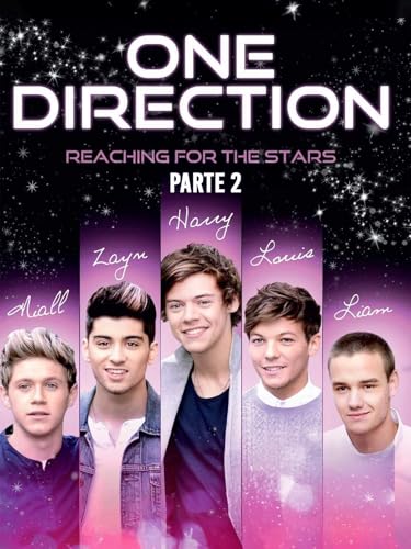  One Direction: Reaching for the Stars – Parte 2