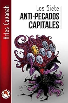 Los Siete Anti-Pecados Capitales