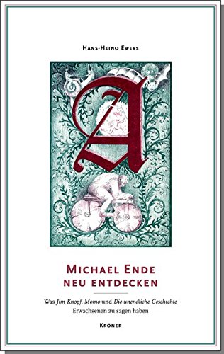 Michael Ende neu entdecken: Was Jim Knopf, Momo und die Unendliche Geschichte Erwachsenen zu sagen h Michael Ende neu entdecken: Was Jim Knopf, Momo und die Unendliche Geschichte Erwachsenen zu sagen h