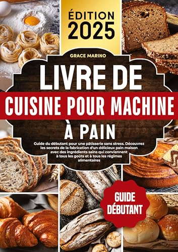 Livre de cuisine pour machine à pain: Guide du débutant