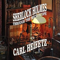 Sherlock Holmes Through the Microscope Audiolibro Por Carl Heifetz arte de portada