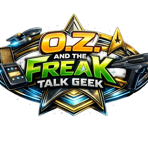 Star Fleet or Star Geek | O.Z. and the Freak Talk Geek